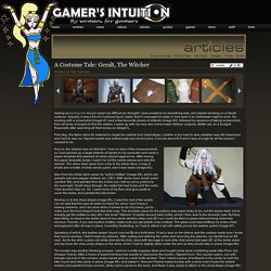 GAMER'S INTUITION - Articles - A Costume Tale: Geralt, The Witcher