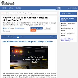How to Fix Invalid IP Address Range on Linksys Router