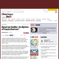Bigeard aux Invalides : des Algériens et Français disent non !