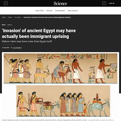 ‘Invasion’ of ancient Egypt may have actually been immigrant uprising