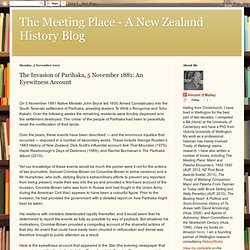 The Meeting Place - A New Zealand History Blog: The Invasion of Parihaka, 5 November 1881: An Eyewitness Account