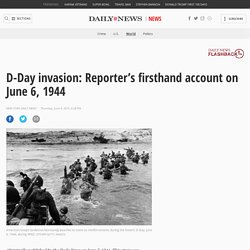 D-Day invasion: Reporter’s firsthand account on June 6, 1944