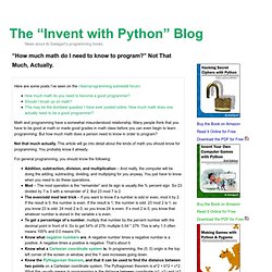 The "Invent with Python" Blog — “How much math do I need to know to program?” Not That Much, Actually.
