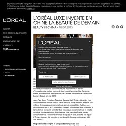 L’Oréal Luxe invente en Chine la beauté de demain - Communiqués de presse