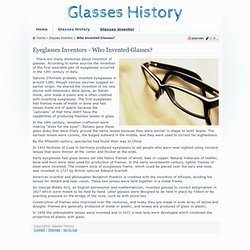Who Invented Eyeglasses? - Who was Glasses Inventor?