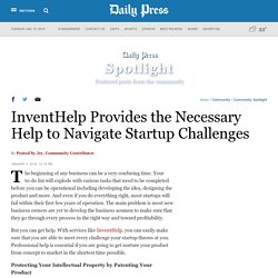 InventHelp Provides the Necessary Help to Navigate Startup Challenges - Daily Press