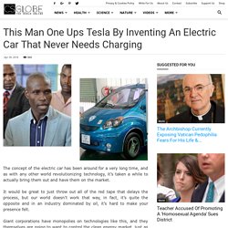 This Man One Ups Tesla By Inventing An Electric Car That Never Needs Charging