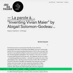 “Inventing Vivian Maier” by Abigail Solomon-Godeau [EN]