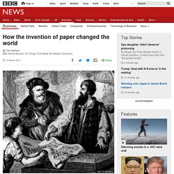 How the invention of paper changed the world