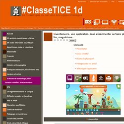 Inventioneers, une application pour expérimenter certains phénomènes : air, feu, magnétisme...