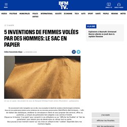 5 inventions de femmes volées par des hommes: le sac en papier