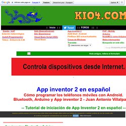 App inventor Arduino Bluetooth. de Arduino al móvil. Del móvil al Arduino. Cargar Bluetooth. IDE Arduino.