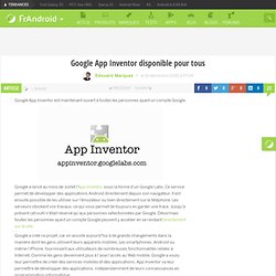 Google App Inventor disponible pour tous « FrAndroid Communauté Android