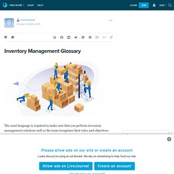 Inventory Management Glossary : inventorysol — LiveJournal