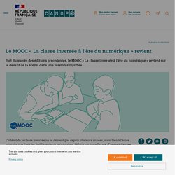 Le MOOC « La classe inversée à l’ère du numérique » revient - Réseau Canopé