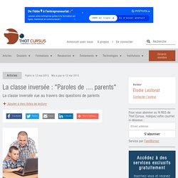 La classe inversée : "Paroles de .... parents"