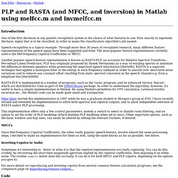 PLP and RASTA (and MFCC, and inversion) in Matlab using melfcc.m and invmelfcc.m