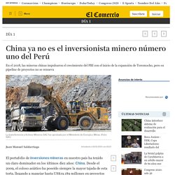 China ya no es el inversionista minero número uno del Perú Día 1