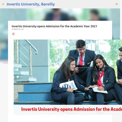 Invertis University opens Admission for the Academic Year 2021