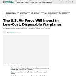 The U.S. Air Force Will Invest in Low-Cost, Disposable Warplanes