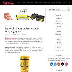Invest in Column Protector & Wheel Chocks – blogger