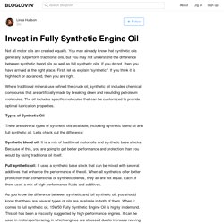 Invest in Fully Synthetic Engine Oil