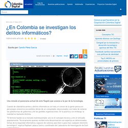 ¿En Colombia se investigan los delitos informáticos?