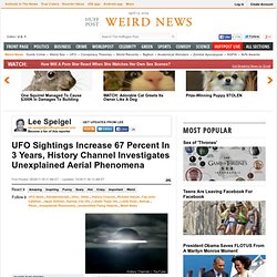 UFO Sightings Increase 67 Percent In 3 Years, History Channel Investigates Unexplained Aerial Phenomena