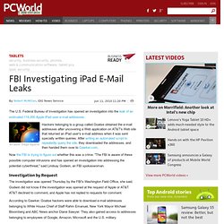 FBI Investigating IPad E-mail Leaks - PCWorld Business Center