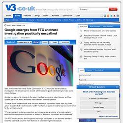 Google emerges from FTC antitrust investigation practically unscathed
