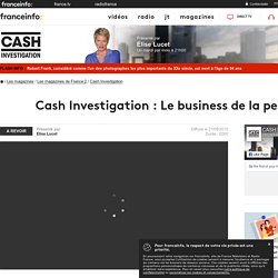 Cash Investigation : Le business de la peur - France 2 - 21 septembre 2015 - En replay