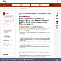 TOXINS 10/10/21 Investigation of the Occurrence of Cyanotoxins in Lake Karaoun (Lebanon) by Mass Spectrometry, Bioassays and Molecular Methods