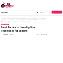 Email Forensics Investigation Techniques for Experts
