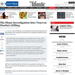 The Sham Investigation Into Trayvon Martin's Killing - Ta-Nehisi Coates - National