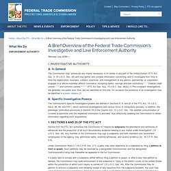 A Brief Overview of the Federal Trade Commission's Investigative and Law Enforcement Authority