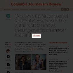What was the single point of failure at Rolling Stone? The authors of Columbia's investigative report answer that and more - Columbia Journalism Review