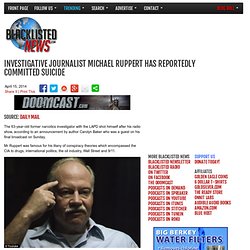 investigative journalist Michael Ruppert has reportedly committed suicide