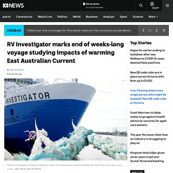 RV Investigator marks end of weeks-long voyage studying impacts of warming East Australian Current
