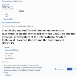 Complexity and conflicts of interest statements: a case-study of emails exchanged between Coca-Cola and the principal investigators of the International Study of Childhood Obesity, Lifestyle and the Environment (ISCOLE)