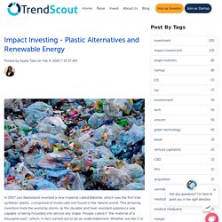 Impact Investing - Plastic Alternatives and Renewable Energy