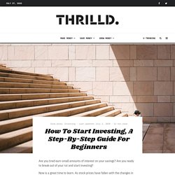Learn How To Start Investing, A Step-By-Step Guide For Beginners : THRILLD