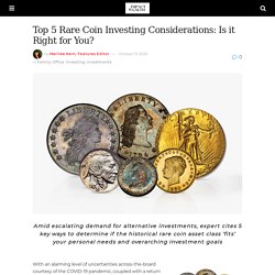 Top 5 Rare Coin Investing Considerations: Is it Right for You? - Impact Wealth