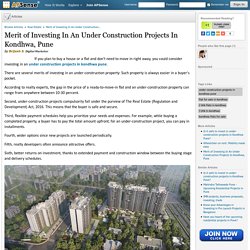 Merit of Investing In An Under Construction Projects In Kondhwa, Pune by Brijesh S.