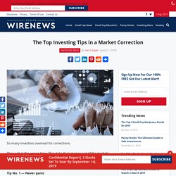 The Top Investing Tips in a Market Correction