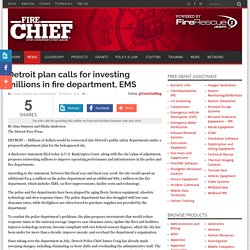 Detroit plan calls for investing millions in fire department, EMS