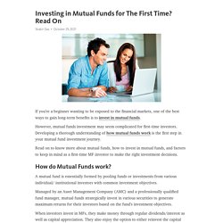 Investing in Mutual Funds for The First Time? Read On