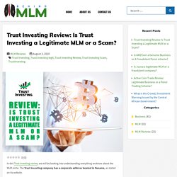 Trust Investing Review: Is Trust Investing a Legitimate MLM or a Scam?