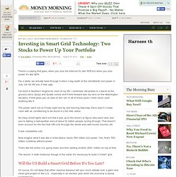 Investing in Smart Grid Technology: Two Stocks to Power Up Your Portfolio – Money Morning