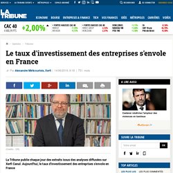Le taux d'investissement des entreprises s'envole en France