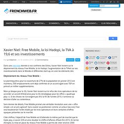Xavier Niel: Free Mobile, la loi Hadopi, la TVA à 19,6 et ses investissements